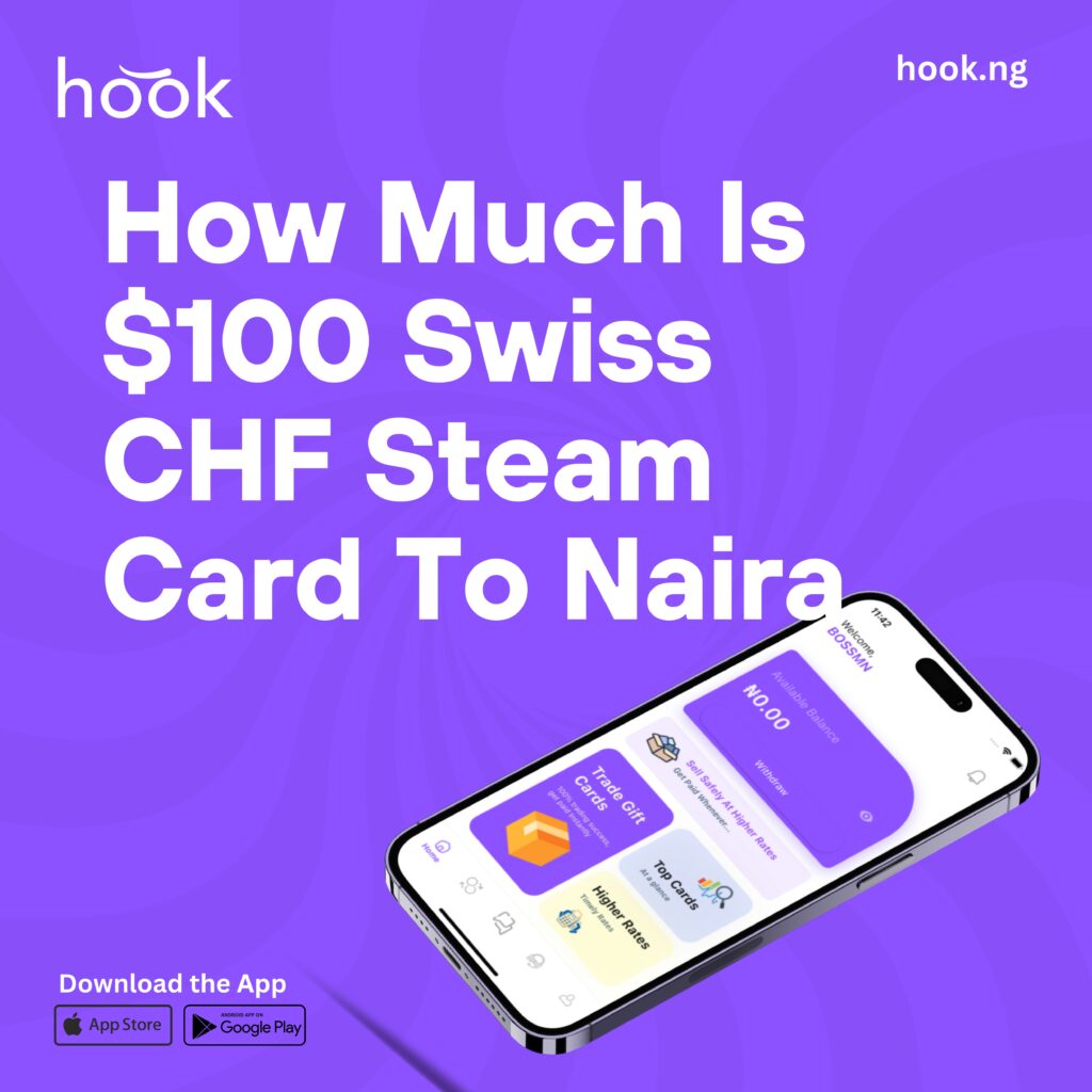 How Much Is 100 Swiss CHF Steam Card To Naira Now?