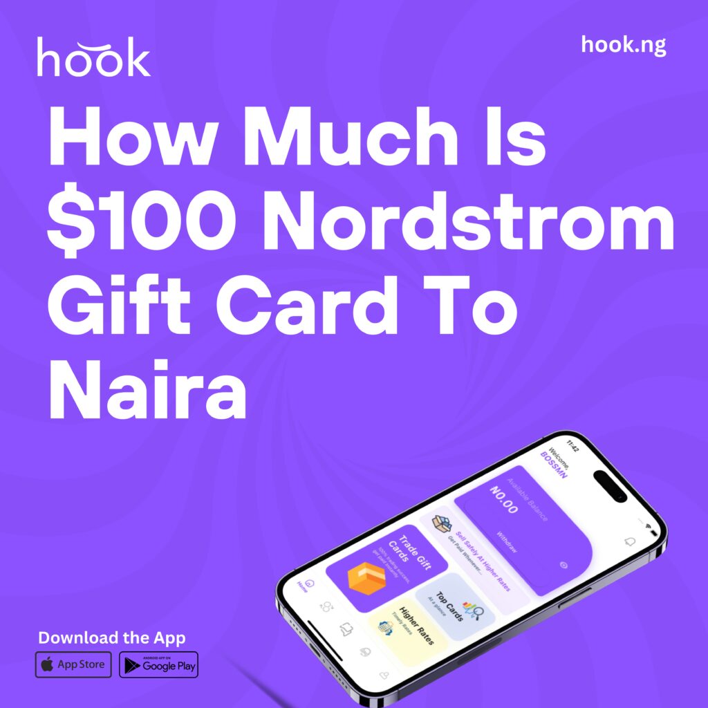 How Much Is $100 Nordstrom Gift Card In Naira [2023]