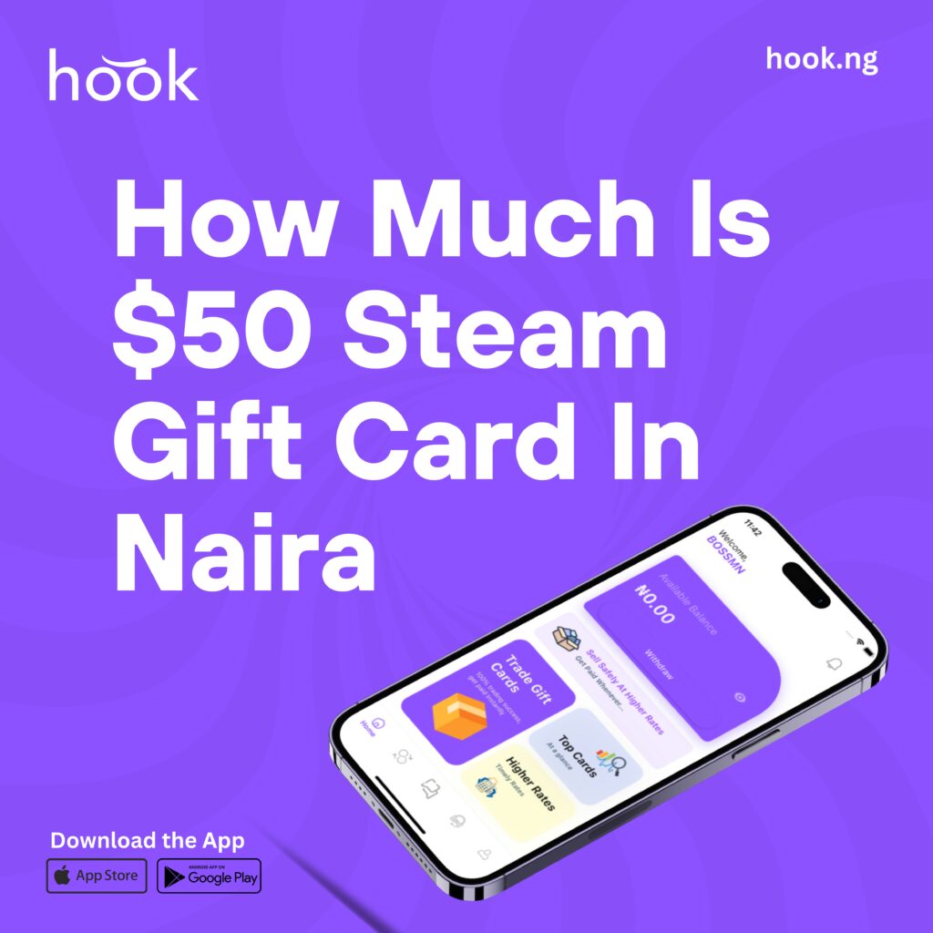 How Much Is A $50 Steam Card To Naira Today?